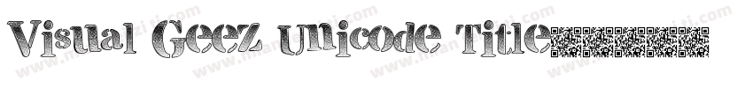 Visual Geez Unicode Title字体转换